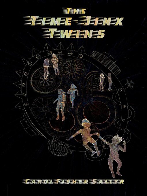 Title details for The Time-Jinx Twins by Carol Fisher Saller - Available